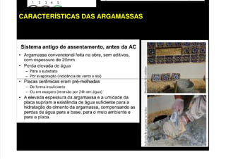 CARACTERÍSTICAS DAS ARGAMASSAS
 
