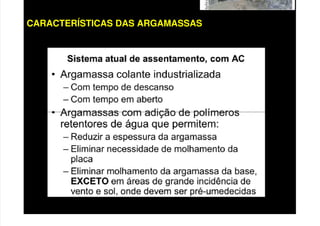 CARACTERÍSTICAS DAS ARGAMASSAS
 