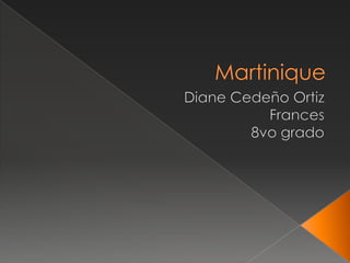Martinique Diane Cedeño Ortiz Frances  8vo grado  