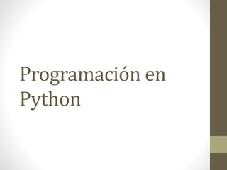 Programación en
Python
 