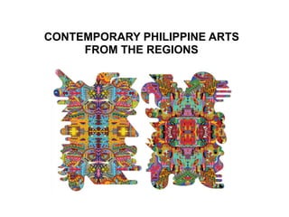 CONTEMPORARY PHILIPPINE ARTS
FROM THE REGIONS
 