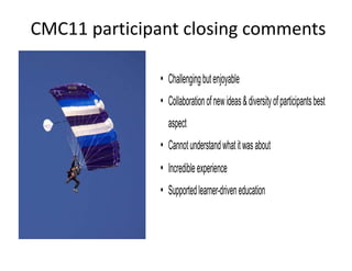 CMC11 participant closing comments
 