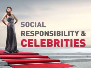 Do Celebrities Have a Social Responsibility?