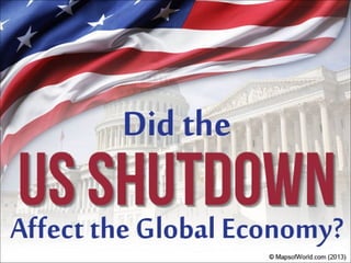 Did The U.S Shutdown Affect The Global Economy?