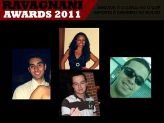 AMIZADE É O CARALHO O QUE IMPORTA É DINHEIRO NO BOLSO