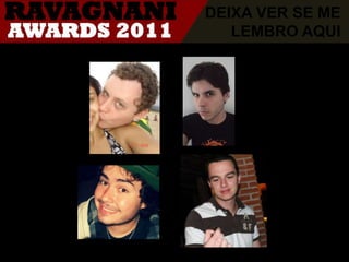 DEIXA VER SE ME LEMBRO AQUI