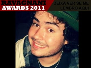 DEIXA VER SE ME LEMBRO AQUI