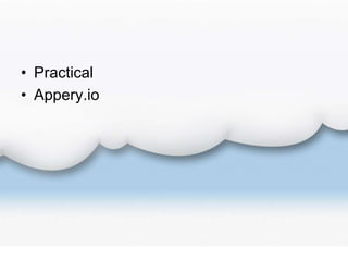 • Practical
• Appery.io
 