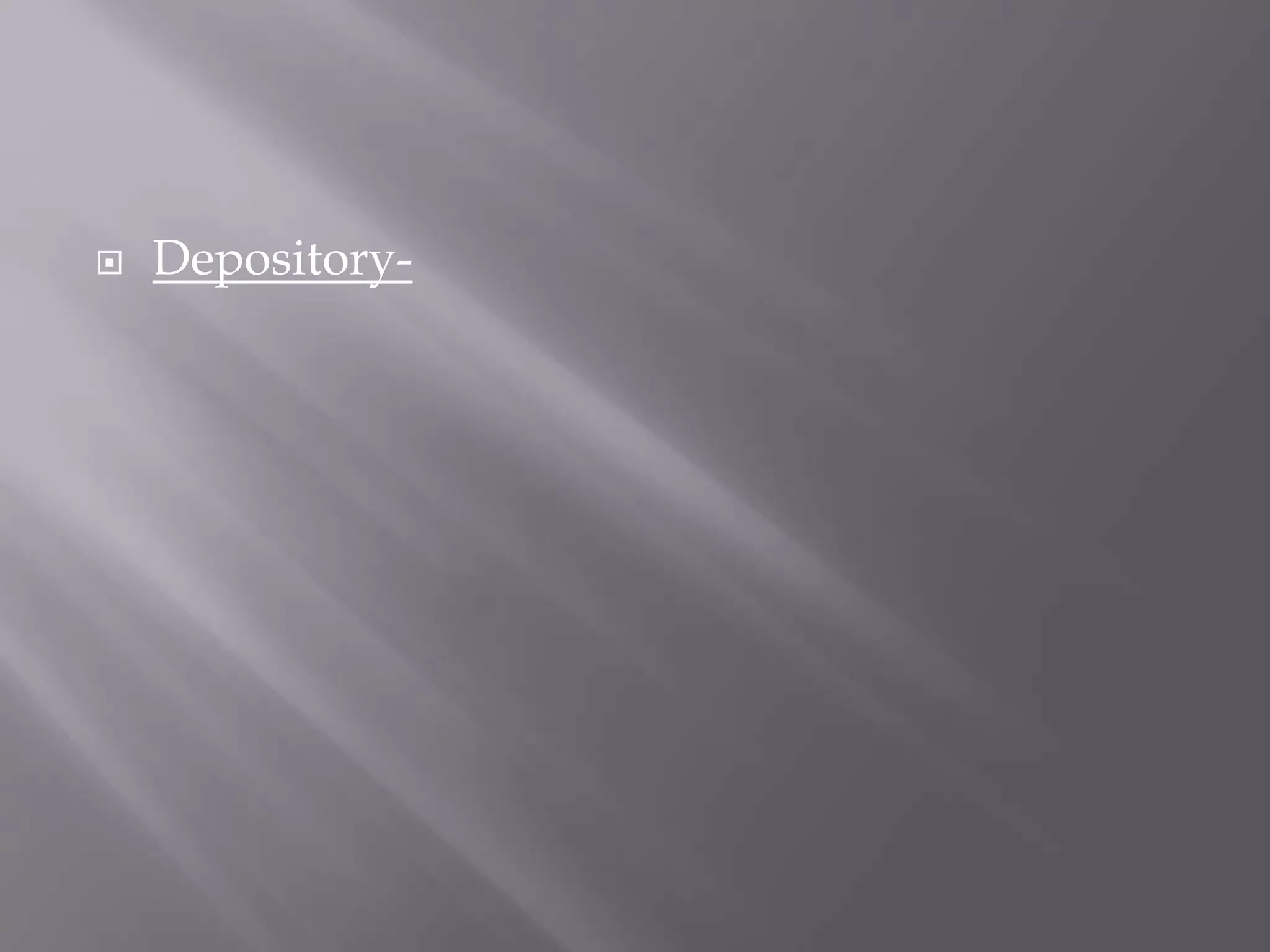  Depository-
 