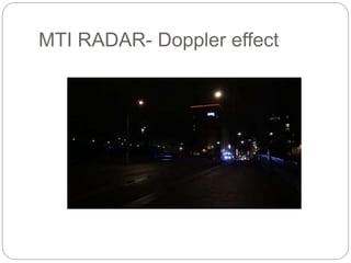 MTI RADAR- Doppler effect
 