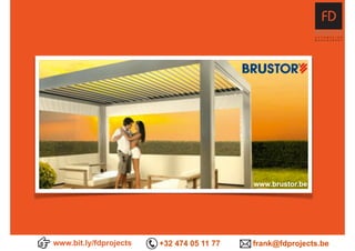 www.bit.ly/fdprojects +32 474 05 11 77 frank@fdprojects.be
www.brustor.be
 