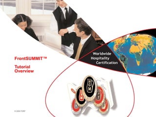 © 2009 FDRP
FrontSUMMIT™
Tutorial
Overview
 