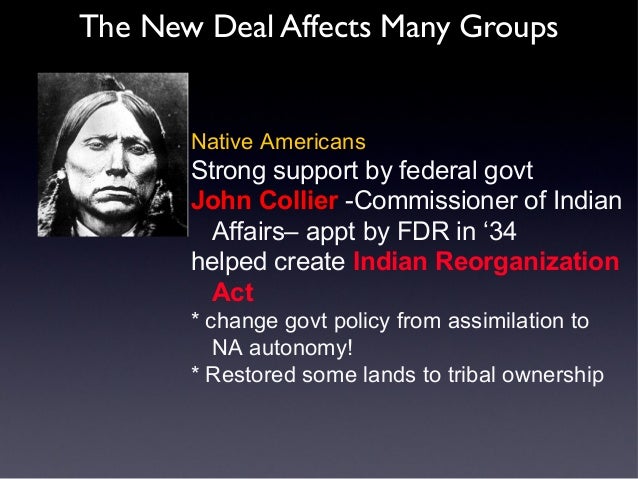 the indian reorganization act and southwest Southwest reservations john collier championed the indian reorganization act as essential to the survival and existence of native americans as a people . the indian reorganization act and southwest Southwest reservations john collier championed the indian reorganization act as essential to the survival and existence of native americans as a people .