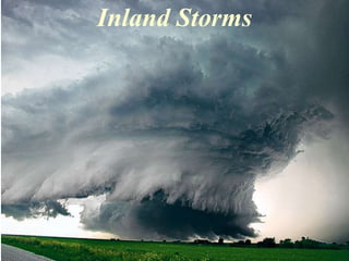 Inland Storms 
 
