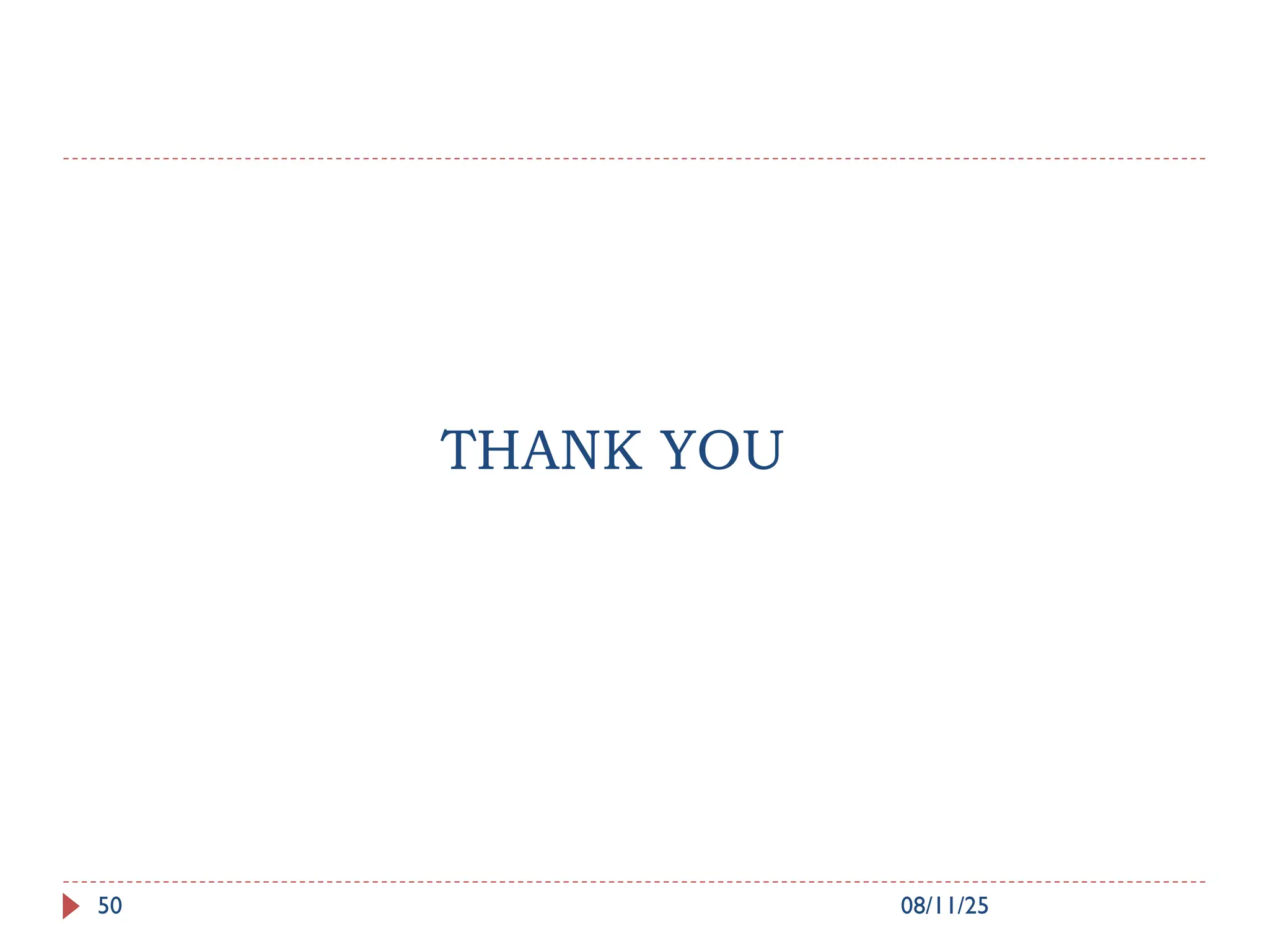 THANK YOU
08/11/25
50
 