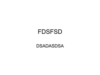 FDSFSD DSADASDSA 