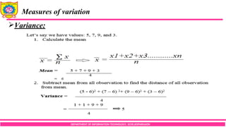 DEPARTMENT OF INFORMATION TECHNOLOGY, SCOE,KOPARGAON
Measures of variation
Variance:
 