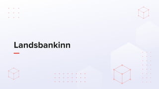 Landsbankinn
 