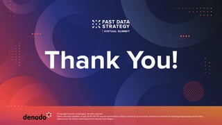 © Copyright Denodo Technologies. All rights reserved
Unless otherwise specified, no part of this PDF file may be reproduced or utilized in any for or by any means, electronic or mechanical, including photocopying and microfilm,
without prior the written authorization from Denodo Technologies.
 