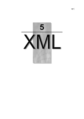 5
157
Chương 5:XML
 