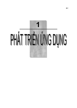 1
29
Chương 1:PHÁT TRIỂN ỨNG DỤNG
 