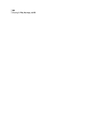 388
Chương 9: File, thư mục, và I/O
 