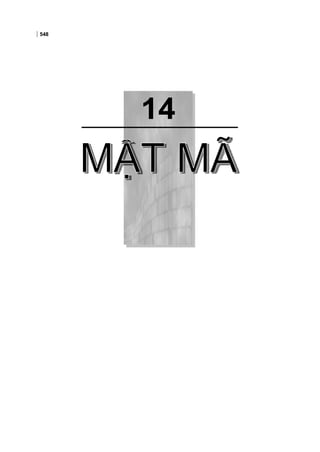 14
548
Chương 14:MẬT MÃ
 