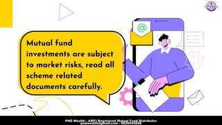 Mutual fund

investments are subject

to market risks, read all

scheme related

documents carefully.
PND Wealth - AMFI Registered Mutual Fund Distributor
pndwealth@gmail.com - 9820944648
 