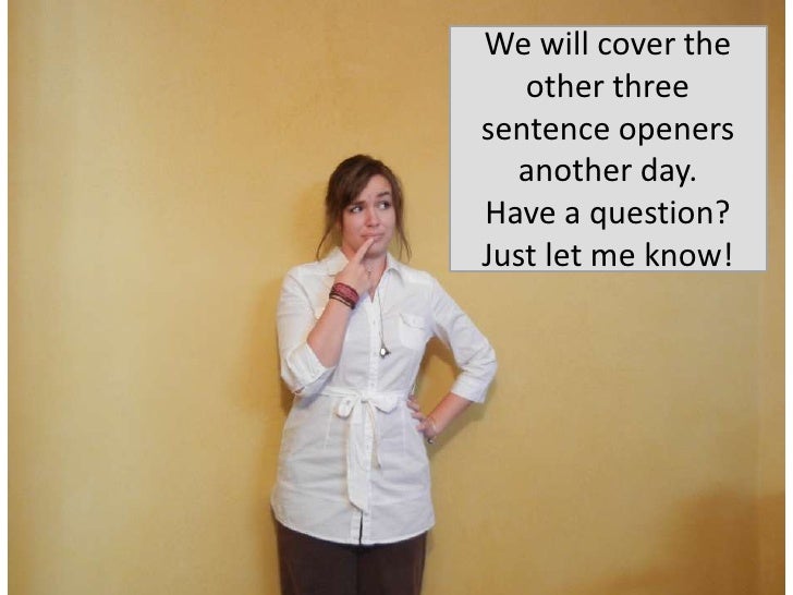 Fundamentals Writing and Literature Sentence Openers 13 Presentation