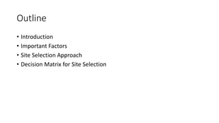 Site selection for a plant | PPTX