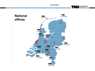 National
offices
Jan Michiel Meeuwsen
OSH in Dutch SME's
 