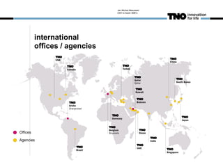 international
offices / agencies
Offices
Agencies
Jan Michiel Meeuwsen
OSH in Dutch SME's
 