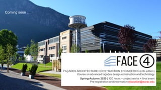 Coming soon …
FAÇADES ARCHITECTURE CONSTRUCTION ENGINEERING (4th edition)
Course on advanced façades design construction a...