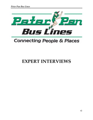 Peter Pan Bus Lines
42
EXPERT INTERVIEWS
 