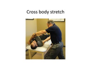 Cross body stretch
 