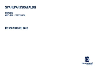 FE 350 2019 EU 2019
SSPPAARREEPPAARRTTSSCCAATTAALLOOGG
CCHHAASSSSIISS
AARRTT..--NNRR..:: FF22220033SS44EENN
 
