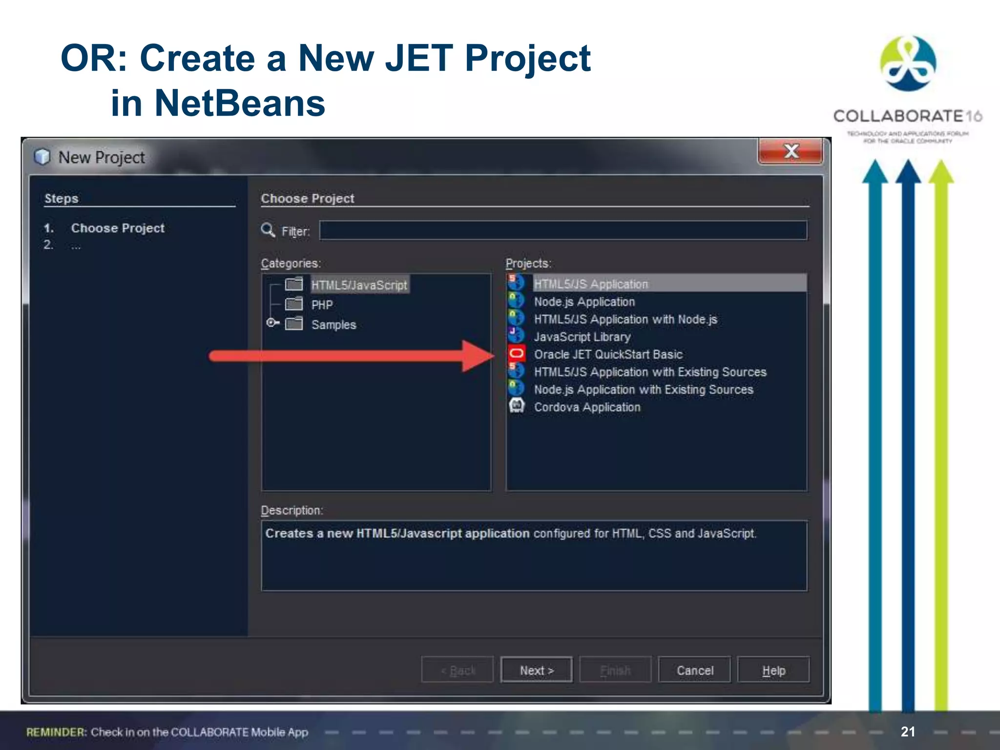 OR: Create a New JET Project
in NetBeans
21
 