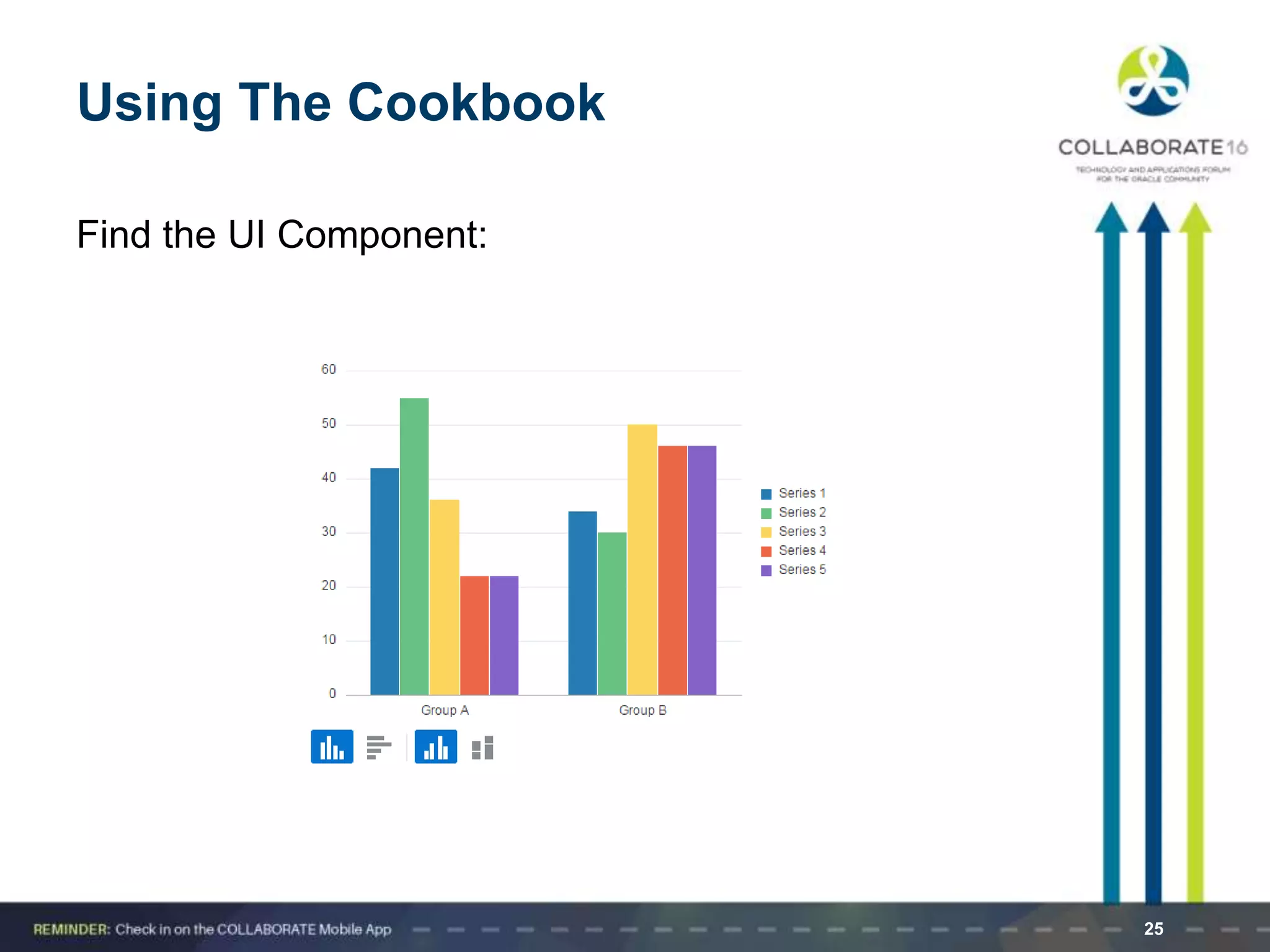 Using The Cookbook
Find the UI Component:
25
 