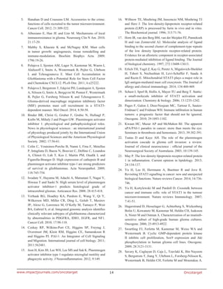 Oncotarget14www.impactjournals.com/oncotarget
5.	 Hanahan D and Coussens LM. Accessories to the crime:
functions of cells recruited to the tumor microenvironment.
Cancer Cell. 2012; 21:309-322.
6.	 Albesiano E, Han JE and Lim M. Mechanisms of local
immunoresistance in glioma. Neurosurg Clin N Am. 2010;
21:17-29.
7.	 Maltby S, Khazaie K and McNagny KM. Mast cells
in tumor growth: angiogenesis, tissue remodelling and
immune-modulation. Biochim Biophys Acta. 2009;
1796:19-26.
8.	 Polajeva J, Sjosten AM, Lager N, Kastemar M, Waern I,
Alafuzoff I, Smits A, Westermark B, Pejler G, Uhrbom
L and Tchougounova E. Mast Cell Accumulation in
Glioblastoma with a Potential Role for Stem Cell Factor
and Chemokine CXCL12. PLoS One. 2011; 6:e25222.
9.	 Polajeva J, Bergstrom T, Edqvist PH, Lundequist A, Sjosten
A, Nilsson G, Smits A, Bergqvist M, Ponten F, Westermark
B, Pejler G, Forsberg Nilsson K and Tchougounova E.
Glioma-derived macrophage migration inhibitory factor
(MIF) promotes mast cell recruitment in a STAT5-
dependent manner. Mol Oncol. 2014; 8:50-58.
10.	 Binder BR, Christ G, Gruber F, Grubic N, Hufnagl P,
Krebs M, Mihaly J and Prager GW. Plasminogen activator
inhibitor 1: physiological and pathophysiological roles.
News in physiological sciences : an international journal
of physiology produced jointly by the International Union
of Physiological Sciences and the American Physiological
Society. 2002; 17:56-61.
11.	 Colin C, Voutsinos-Porche B, Nanni I, Fina F, Metellus
P, Intagliata D, Baeza N, Bouvier C, Delfino C, Loundou
A, Chinot O, Lah T, Kos J, Martin PM, Ouafik L and
Figarella-Branger D. High expression of cathepsin B and
plasminogen activator inhibitor type-1 are strong predictors
of survival in glioblastomas. Acta Neuropathol. 2009;
118:745-754.
12.	 Iwadate Y, Hayama M, Adachi A, Matsutani T, Nagai Y,
Hiwasa T and Saeki N. High serum level of plasminogen
activator inhibitor-1 predicts histological grade of
intracerebral gliomas. Anticancer Res. 2008; 28:415-418.
13.	 Verhaak RG, Hoadley KA, Purdom E, Wang V, Qi Y,
Wilkerson MD, Miller CR, Ding L, Golub T, Mesirov
JP, Alexe G, Lawrence M, O’Kelly M, Tamayo P, Weir
BA, Gabriel S, et al. Integrated genomic analysis identifies
clinically relevant subtypes of glioblastoma characterized
by abnormalities in PDGFRA, IDH1, EGFR, and NF1.
Cancer Cell. 2010; 17:98-110.
14.	 Czekay RP, Wilkins-Port CE, Higgins SP, Freytag J,
Overstreet JM, Klein RM, Higgins CE, Samarakoon R
and Higgins PJ. PAI-1: An Integrator of Cell Signaling
and Migration. International journal of cell biology. 2011;
2011:562481.
15.	 Jeon H, Kim JH, Lee WH, Lee MS and Suk K. Plasminogen
activator inhibitor type 1 regulates microglial motility and
phagocytic activity. J Neuroinflammation. 2012; 9:149.
16.	 Willnow TE, Moehring JM, Inocencio NM, Moehring TJ
and Herz J. The low-density-lipoprotein receptor-related
protein (LRP) is processed by furin in vivo and in vitro.
The Biochemical journal. 1996; 313:71-76.
17.	 Horn IR, van den Berg BM, van der Meijden PZ, Pannekoek
H and van Zonneveld AJ. Molecular analysis of ligand
binding to the second cluster of complement-type repeats
of the low density lipoprotein receptor-related protein.
Evidence for an allosteric component in receptor-associated
protein-mediated inhibition of ligand binding. The Journal
of biological chemistry. 1997; 272:13608-13613.
18.	 Erlich TH, Yagil Z, Kay G, Peretz A, Migalovich-Sheikhet
H, Tshori S, Nechushtan H, Levi-Schaffer F, Saada A
and Razin E. Mitochondrial STAT3 plays a major role in
IgE-antigen-mediated mast cell exocytosis. The Journal of
allergy and clinical immunology. 2014; 134:460-469.
19.	 Schust J, Sperl B, Hollis A, Mayer TU and Berg T. Stattic:
a small-molecule inhibitor of STAT3 activation and
dimerization. Chemistry & biology. 2006; 13:1235-1242.
20.	 Pages F, Galon J, Dieu-Nosjean MC, Tartour E, Sautes-
Fridman C and Fridman WH. Immune infiltration in human
tumors: a prognostic factor that should not be ignored.
Oncogene. 2010; 29:1093-1102.
21.	 Kwaan HC, Mazar AP and McMahon BJ. The apparent
uPA/PAI-1 paradox in cancer: more than meets the eye.
Seminars in thrombosis and hemostasis. 2013; 39:382-391.
22.	 Tsatas D and Kaye AH. The role of the plasminogen
activation cascade in glioma cell invasion: a review.
Journal of clinical neuroscience : official journal of the
Neurosurgical Society of Australasia. 2003; 10:139-145.
23.	 May P. The low-density lipoprotein receptor-related protein
1 in inflammation. Current opinion in lipidology. 2013;
24:134-137.
24.	 Yu H, Lee H, Herrmann A, Buettner R and Jove R.
Revisiting STAT3 signalling in cancer: new and unexpected
biological functions. Nature reviews Cancer. 2014; 14:736-
746.
25.	 Yu H, Kortylewski M and Pardoll D. Crosstalk between
cancer and immune cells: role of STAT3 in the tumour
microenvironment. Nature reviews Immunology. 2007;
7:41-51.
26.	 Hagerstrand D, Hesselager G, Achterberg S, Wickenberg
Bolin U, Kowanetz M, Kastemar M, Heldin CH, Isaksson
A, Nister M and Ostman A. Characterization of an imatinib-
sensitive subset of high-grade human glioma cultures.
Oncogene. 2006; 25:4913-4922.
27.	 Swartling FJ, Ferletta M, Kastemar M, Weiss WA and
Westermark B. Cyclic GMP-dependent protein kinase
II inhibits cell proliferation, Sox9 expression and Akt
phosphorylation in human glioma cell lines. Oncogene.
2009; 28:3121-3131.
28.	 Savary K, Caglayan D, Caja L, Tzavlaki K, Bin Nayeem
S, Bergstrom T, Jiang Y, Uhrbom L, Forsberg-Nilsson K,
Westermark B, Heldin CH, Ferletta M and Moustakas A.
 