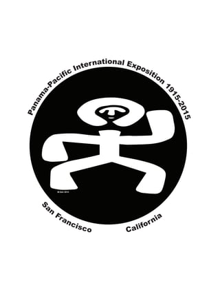 Panam
a-
Pacific International Exposition
1915-2015
S
an
Francisco California
M.Geh 2014
 