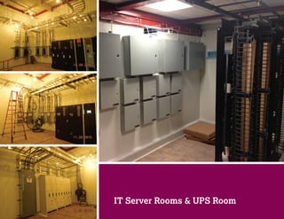IT Server Rooms & UPS Room
 