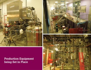 Production Equipment
being Set in Place
 