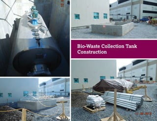 Bio-Waste Collection Tank
Construction
 