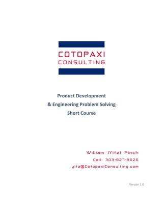 Product Development
& Engineering Problem Solving
Short Course
Version 1.0
 