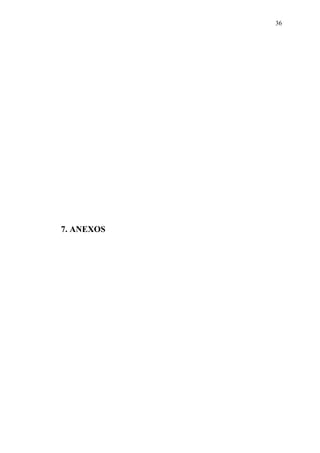 36




7. ANEXOS
 