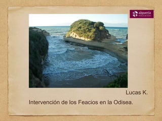 Intervención de los Feacios en la Odisea.
Lucas K.
 