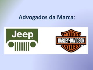 Advogados da Marca:
 