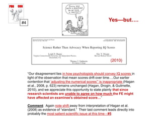 Counterpoint:  IQ test manuals don’t mention it due to context and vested interests.  <br />#2<br />(2011)<br /> “…context...