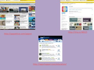 http://tiny.cc/40t15
http://appadvice.com/appnn




                             http://appshopper.com/education/
 