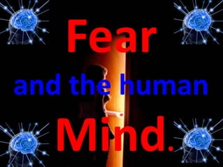 Fear and the human Mind. 